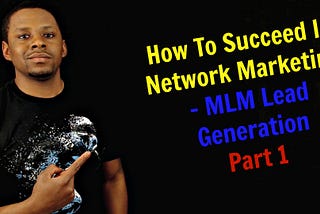 How To Succeed In Network Marketing — YouTube