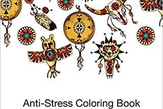PDF Download*% Anti-Stress Coloring Book: Native A