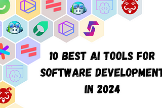 10 Best AI Tools For Software Development in 2024