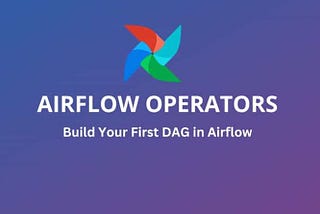 Airflow Operators