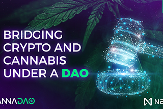 CannaDAO —Bridging Crypto and Cannabis under a DAO (Part 1)