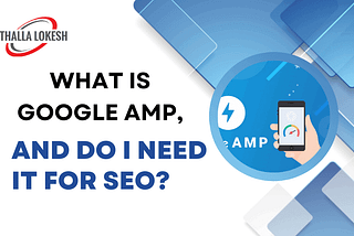 What Is Google AMP