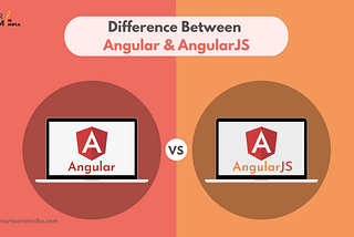 Difference between Angular and AngularJS