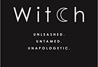 READ/DOWNLOAD%& Witch: Unleashed. Untamed. Unapologetic. FULL BOOK PDF & FULL AUDIOBOOK