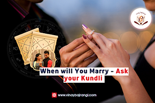 When Will You Marry Ask Your Kundli