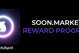 soon.market — Reward program in March/April 2022