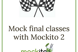 Mock final classes with Mockito