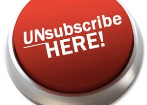 Unsubscribe NOW!