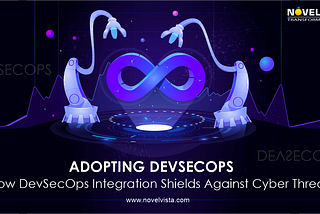 How DevSecOps Integration Shields Against Cyber Threats