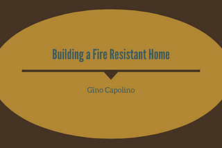 Building a Fire Resistant Home