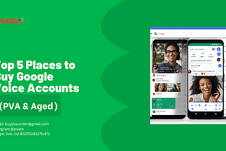 Top 5 Places to Buy Google Voice Accounts (PVA & Aged)
