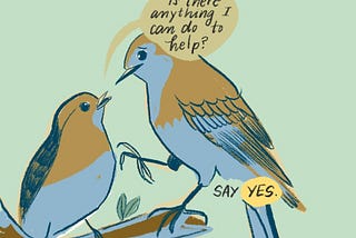 Instead Of: “Let Me Know If There Is Anything I Can Do”