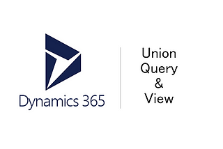 Dynamics 365 F&O — Union Query ile View Oluşturmak