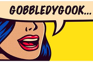 The rise of gobbledigook straplines