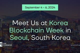 Meet Us in Seoul During Korea Blockchain Week