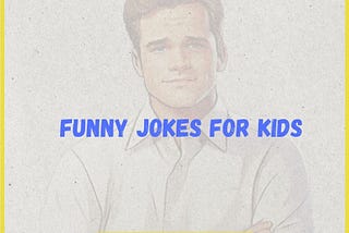 Funny Jokes for Kids