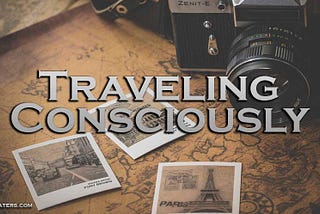 Traveling Consciously