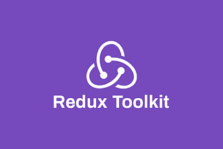 React — Redux Toolkit and a guide to Reducers with createSlice