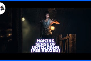 Making Sense of Until Dawn’s PS5 Remake | The Screen Zone
