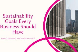 Karlo Tanjuakio on Sustainability Goals Every Business Should Have | Honolulu, HI