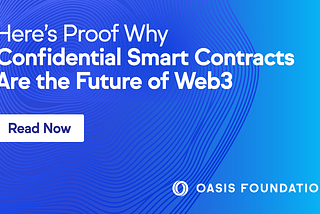 Конфіденційні смарт-контракти — це майбутнє Web3 і ось докази