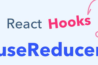 How to useReducer to handle complex states