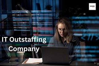 The Rise of IT Outstaffing: A Strategic Choice for Businesses