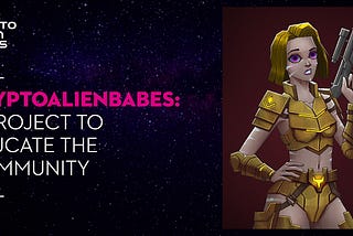 CryptoAlienBabes: A Project to Educate the Community