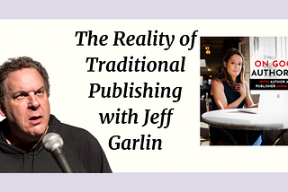 The Reality of Traditional Publishing with Jeff Garlin