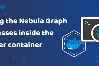 Debug the Nebula Graph Processes Inside the Docker Container