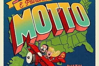 E Pluribus Motto Podcast: Un-Serious & Unapproved Talking State Mottos