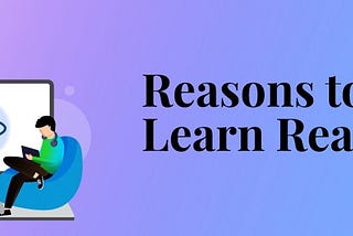 Why Everyone Should Learn React JS