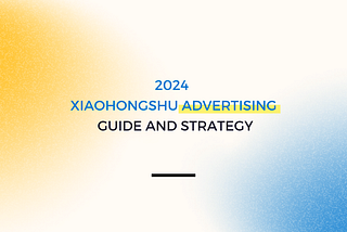 How Can Businesses Leverage Xiaohongshu Ads and Generate Millions in Revenue?