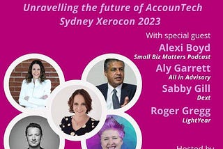 Unravelling the Future of AccounTech Sydney Xerocon 2023