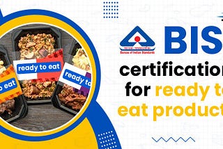 BIS Certification for Ready to Eat Products