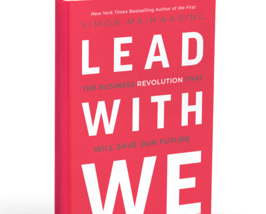 Lead With We: How people and business can lead social impact (and save our future)