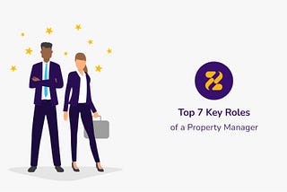 Top 7 Key Roles of a Property Manager