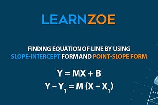 How to Find the Equation of Line by using Slope? | Learn ZOE