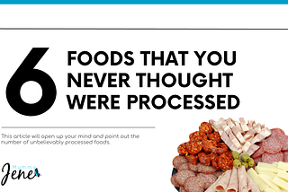 Six Foods That You Never Thought Were Processed