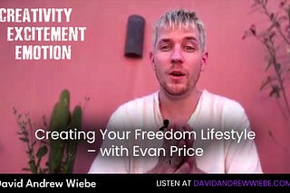 Creating Your Freedom Lifestyle — with Evan Price