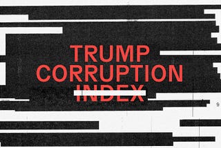This Week in Trumpland Corruption: A Transition From Hell