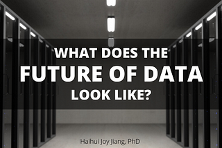 What Does The Future of Data Look Like?
