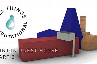 Modelling the Winton Guest House, Part 2
