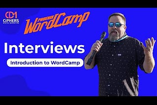 Exploring WordPress Worlds: Ciphers Digital at WordCamp 2024 Phoenix | Interviews & Insights
