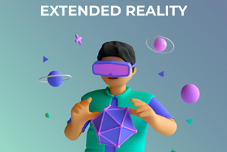 Extended Reality (XR)