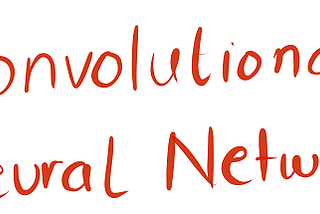 Convolutional Neural Network — I