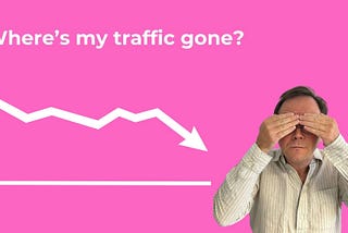 Why has my website traffic dropped?