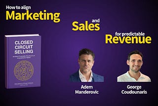 Book Review of “Closed Circuit Selling” by Adem Manderovic and George Coudonaris