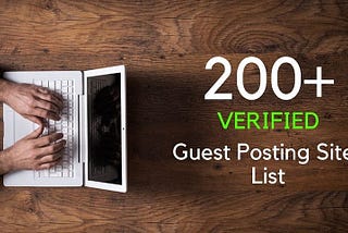 250+ Free Guest Posting Sites Where You Can Publish Guest Posts in 2025